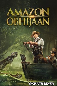 Amazon Adventure (2018) Bollywood Hindi Movie