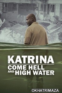 Katrina Come Hell And High Water (2025) Season 1 Hindi Dubbed Web Series