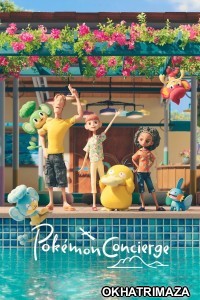 Pokemon Concierge (2025) Season 1 Part 2 Hindi Dubbed Web Series